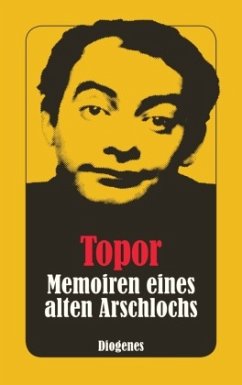 Memoiren eines alten Arschlochs - Topor, Roland