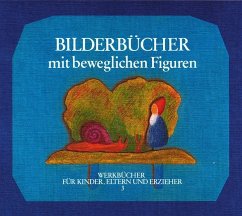 Bilderbücher mit beweglichen Figuren - Müller, Brunhild