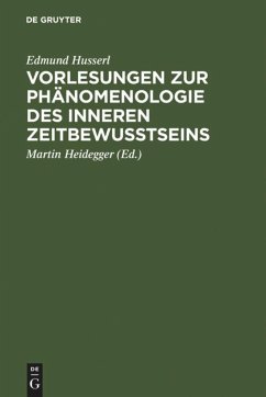 Vorlesungen zur Phänomenologie des inneren Zeitbewußtseins - Husserl, Edmund / Heidegger, Martin (Hgg.)