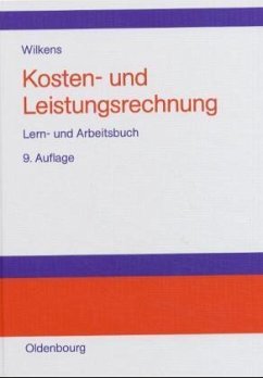 Lern- und Arbeitsbuch / Kostenrechnung und Leistungsrechnung - Wilkens, Klaus