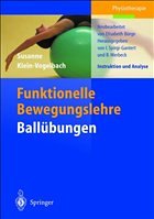 Funktionelle Bewegungslehre Ballübungen - Klein-Vogelbach, Susanne