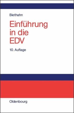 Einführung in die EDV für Wirtschaftswissenschaftler - Biethahn, Jörg