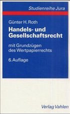 Handels- und Gesellschaftsrecht - Roth, Günter H.