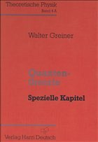Quantentheorie - Spezielle Kapitel - Greiner, Walter