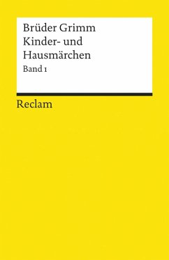 Kinder- und Hausmärchen I. Nr. 1-86 - Grimm, Jacob;Grimm, Wilhelm