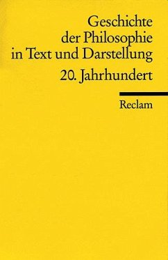 Geschichte der Philosophie 08 in Text und Darstellung. 20. Jahrhundert