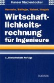 Wirtschaftlichkeitsrechnung für Ingenieure