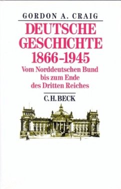 Deutsche Geschichte 1866-1945 - Craig, Gordon A.