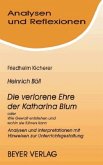 Heinrich Böll 'Die verlorene Ehre der Katharina Blum' Heinrich Böll 'Die verlorene Ehre der Katharina Blum'