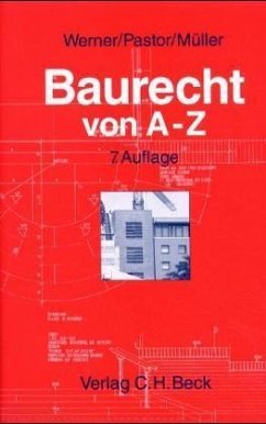 Baurecht von A-Z - Werner, Ulrich; Pastor, Walter; Müller, Karl