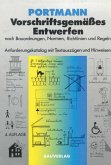 Vorschriftsgemäßes Entwerfen nach Bauordnungen, Normen, Richtlinien und Regeln