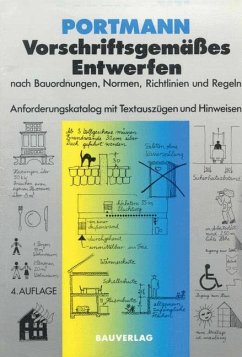 Vorschriftsgemäßes Entwerfen nach Bauordnungen, Normen, Richtlinien und Regeln - Portmann, Ulrike;Portmann, Klaus Dieter