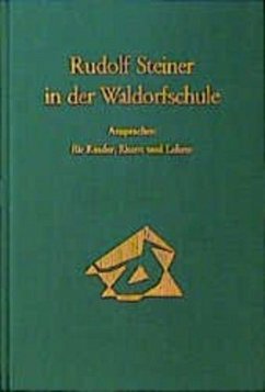 Rudolf Steiner in der Waldorfschule - Steiner, Rudolf