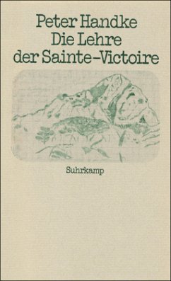 Die Lehre der Sainte-Victoire - Handke, Peter
