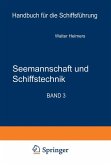 Seemannschaft und Schiffstechnik / Handbuch für die Schiffsführung, 3 Bde. in 7 Tl.-Bdn. Bd.3A, Tl.A