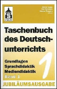 Grundlagen, Sprachdidaktik, Mediendidaktik / Taschenbuch des Deutschunterrichts Bd.1 - Lange, Günter / Neumann, Karl / Ziesenis, Werner