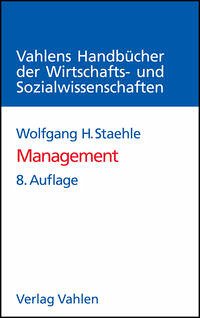 Management - Staehle, Wolfgang H.; Conrad, Peter; Sydow, Jörg