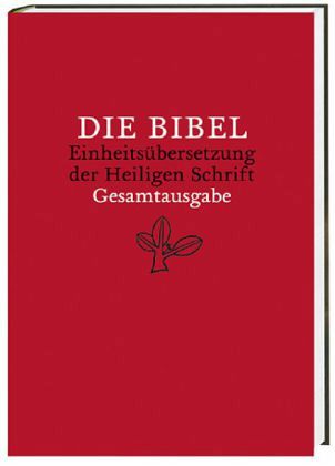 Die Bibel, Einheitsübersetzung der Heiligen Schrift, Gesamtausgabe (Nr.60925) Die Bibel, Einheitsübersetzung der Heiligen Schrift, Gesamtausgabe (Nr.60925)