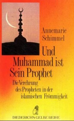 Und Muhammad ist Sein Prophet - Schimmel, Annemarie
