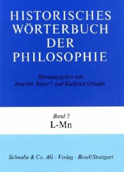 Historisches Wörterbuch der Philosophie (HWPH). Band 5, L-Mn / Historisches Wörterbuch der Philosophie Bd.5