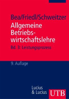 Allgemeine Betriebswirtschaftslehre - Hrsg. v. Franz X. Bea, Erwin Dichtl u. Marcell Schweitzer