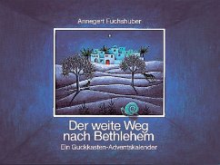 Der weite Weg nach Bethlehem - Fuchshuber, Annegert