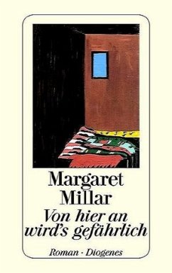 Von hier an wird's gefährlich - Millar, Margaret