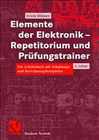 Elemente der Elektronik - Repetitorium und Prüfungstrainer - Böhmer, Erwin