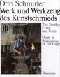 Werk und Werkzeug des Kunstschmieds: Dtsch.-Engl.-Französ.