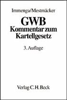 GWB - Kommentar zum Kartellgesetz - Immenga, Ulrich / Mestmäcker, Ernst-Joachim (Hgg.)