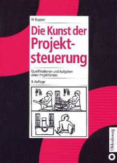 Die Kunst der Projektsteuerung - Kupper, Hubert