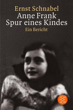 Anne Frank. Spur eines Kindes - Schnabel, Ernst