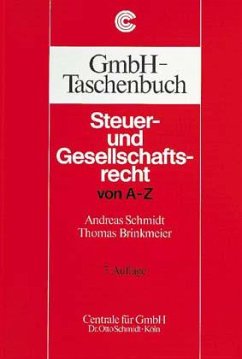 GmbH-Taschenbuch, Steuerrecht und Gesellschaftsrecht von A-Z - Schmidt, Andreas;Brinkmeier, Thomas