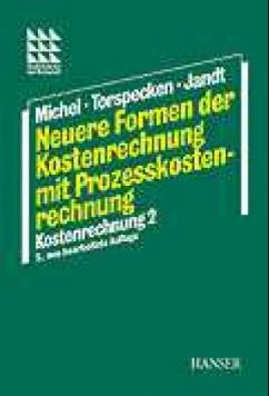 Neuere Formen der Kostenrechnung mit Prozesskostenrechnung - Michel, Rudolf;Torspecken, Hans-Dieter;Jandt, Jürgen