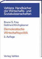 Demokratische Wirtschaftspolitik - Frey, Bruno S. / Kirchgässner, Gebhard