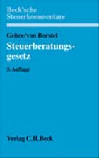 Steuerberatungsgesetz mit Durchführungsverordnungen - Gehre, Horst / Borstel, Rainer von