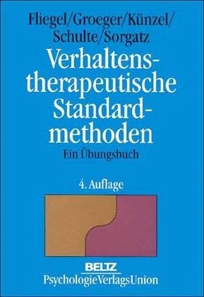 Verhaltenstherapeutische Standardmethoden Verhaltenstherapeutische Standardmethoden