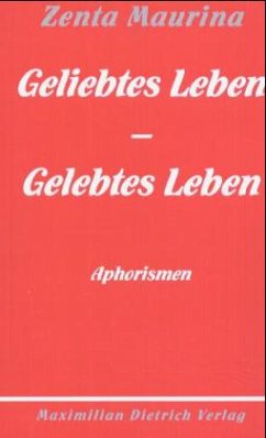 Geliebtes Leben, gelebtes Leben - Maurina, Zenta