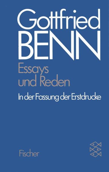 Werkausgabe III. Essays und Reden in der Fassung der Erstdrucke von  Gottfried Benn als Taschenbuch - Portofrei bei bücher.de