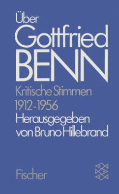 Über Gottfried Benn: Kritische Stimmen 1912-1956 - Gottfried Benn