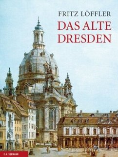 Das alte Dresden - Löffler, Fritz