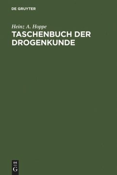 Taschenbuch der Drogenkunde - Hoppe, Heinz A.