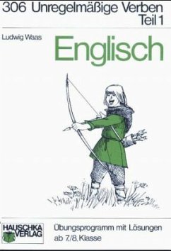Cover Englisch / Unregelmässige Verben. Ab 7./8. Klasse / Unregelmäßige Verben, I. Teil