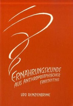 Ernährungskunde aus anthroposophischer Erkenntnis - Renzenbrink, Udo