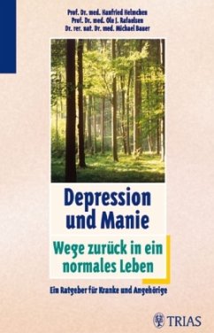 Depression und Manie, Wege zurück in ein normales Leben - Helmchen, Hanfried; Rafaelsen, Ole J.; Bauer, Michael