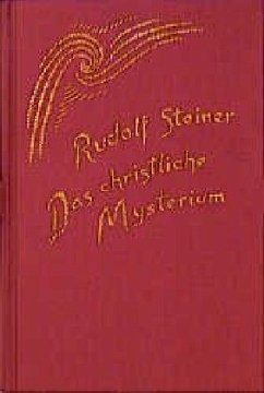 Das christliche Mysterium - Steiner, Rudolf