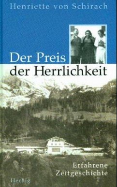 Der Preis der Herrlichkeit - Schirach, Henriette von