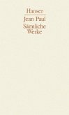 Sämtliche Werke 1/4. Leben des Quintus Fixlein / Jean Pauls biographische Belustigungen Sämtliche Werke 1/4. Leben des Quintus Fixlein / Jean Pauls biographische Belustigungen