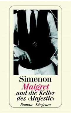 Maigret und die Keller des Majestic - Simenon, Georges