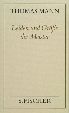 Leiden und Größe der Meister ( Frankfurter Ausgabe) - Mann, Thomas